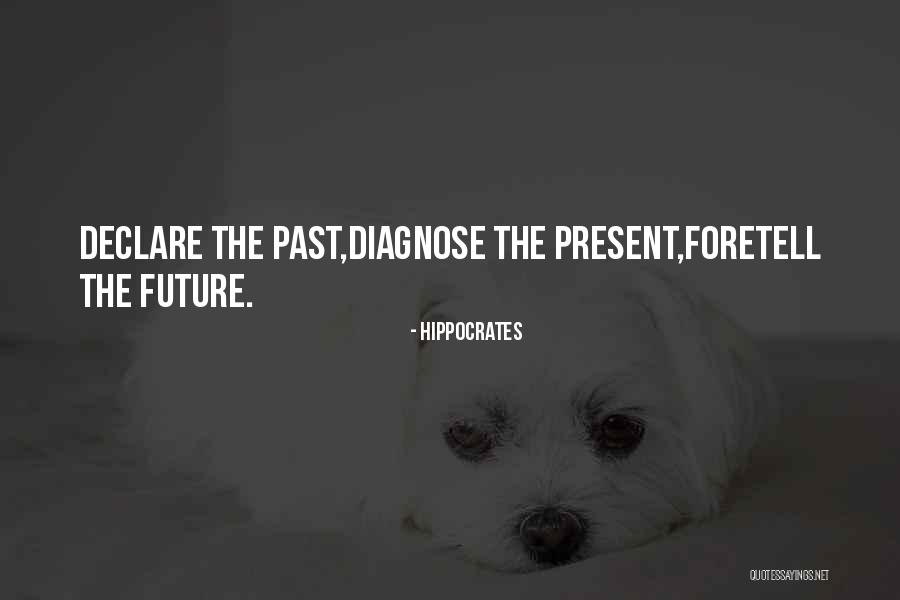 Foretell Quotes By Hippocrates Foretell Quotes By Hippocrates