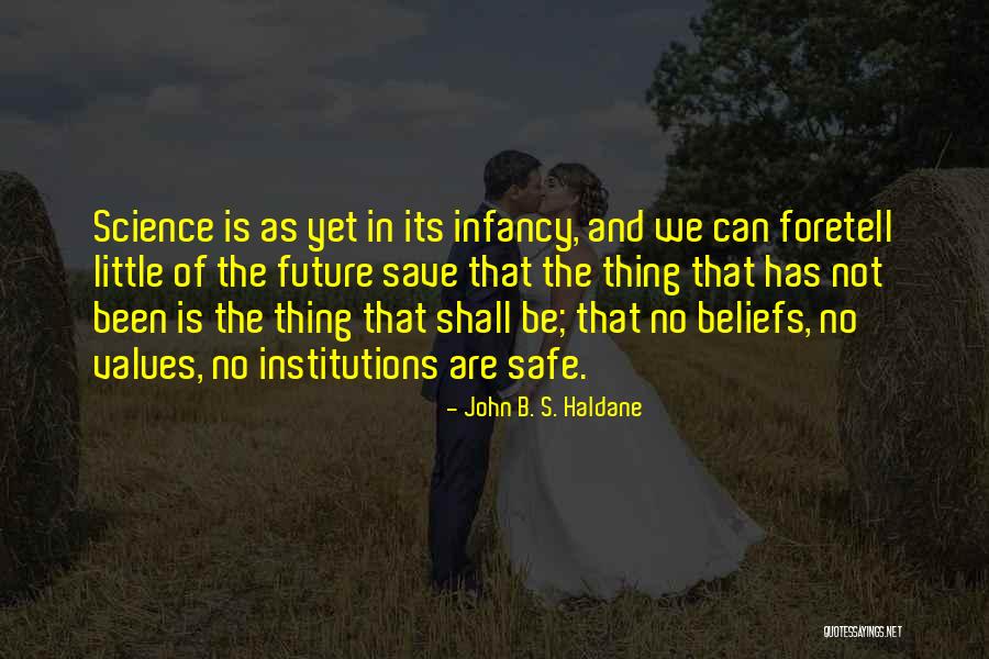 Foretell Quotes By John B. S. Haldane Foretell Quotes By John B. S. Haldane