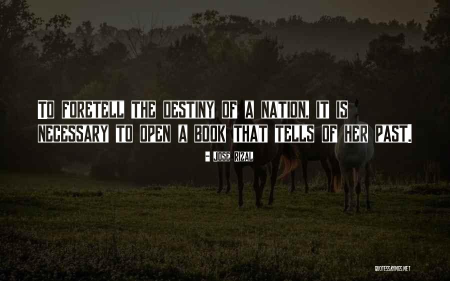 Foretell Quotes By Jose Rizal Foretell Quotes By Jose Rizal