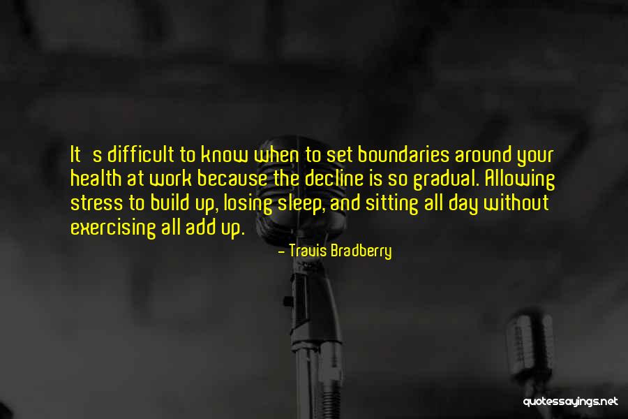 Foretimes Quotes By Travis Bradberry Foretimes Quotes By Travis Bradberry