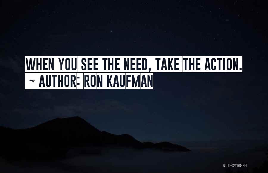 Foretopmaststunsl Quotes By Ron Kaufman