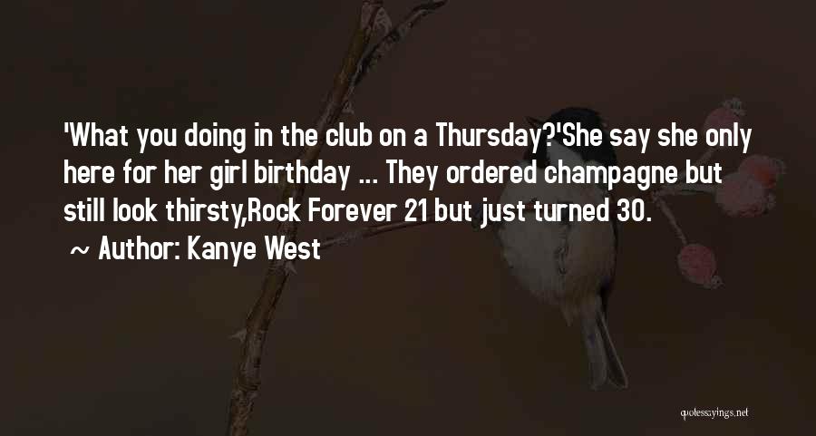 Forever 21 Birthday Quotes By Kanye West