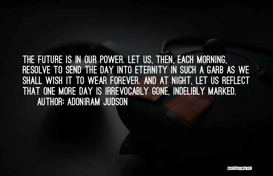 Forever And A Day Quotes By Adoniram Judson