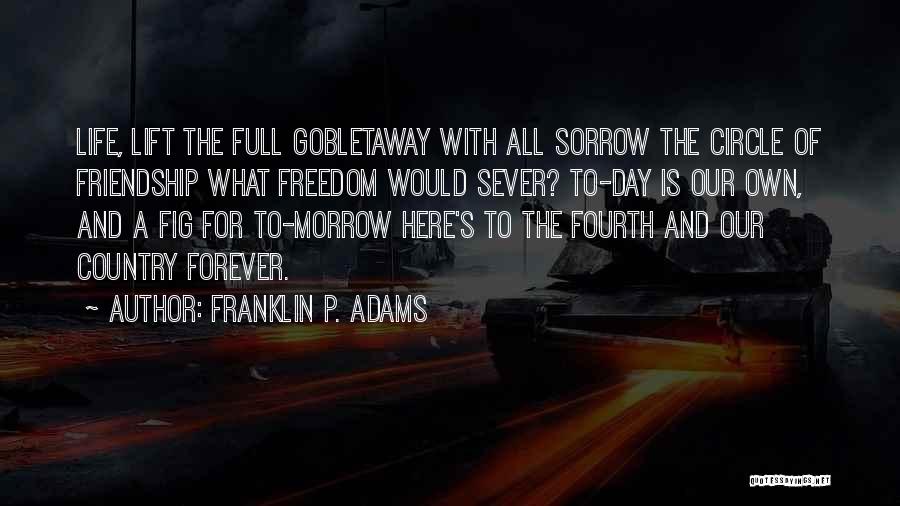 Forever And A Day Quotes By Franklin P. Adams