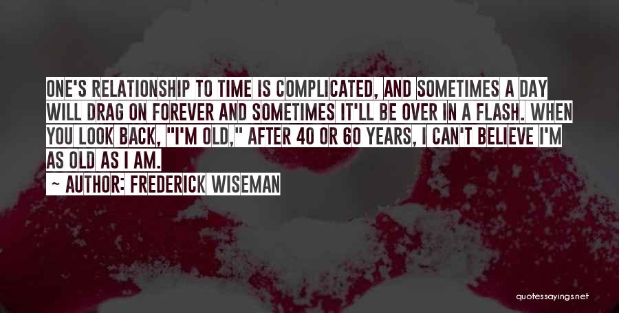 Forever And A Day Quotes By Frederick Wiseman