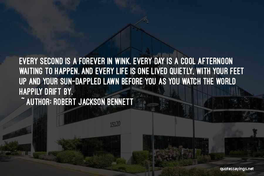 Forever And A Day Quotes By Robert Jackson Bennett