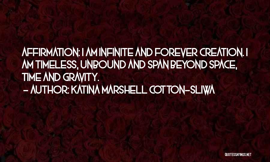 Forever And Beyond Quotes By Katina Marshell Cotton-Sliwa