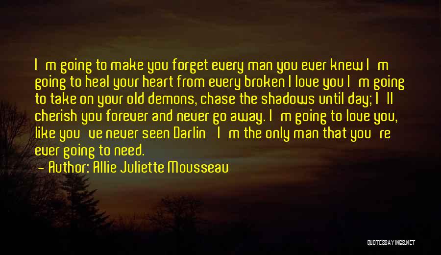 Forever And Ever Love Quotes By Allie Juliette Mousseau