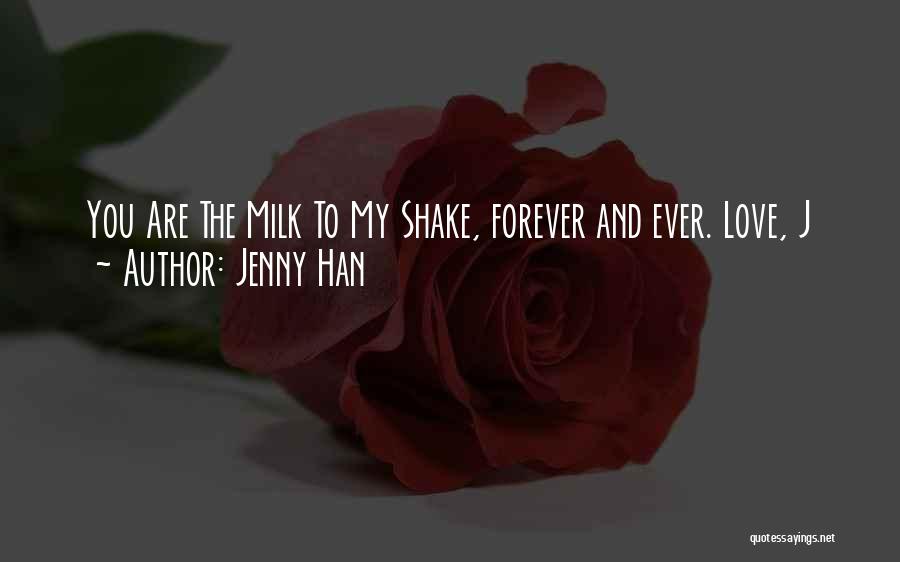 Forever And Ever Love Quotes By Jenny Han