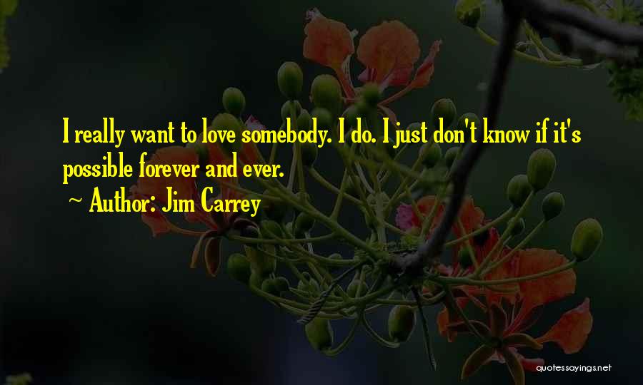 Forever And Ever Love Quotes By Jim Carrey