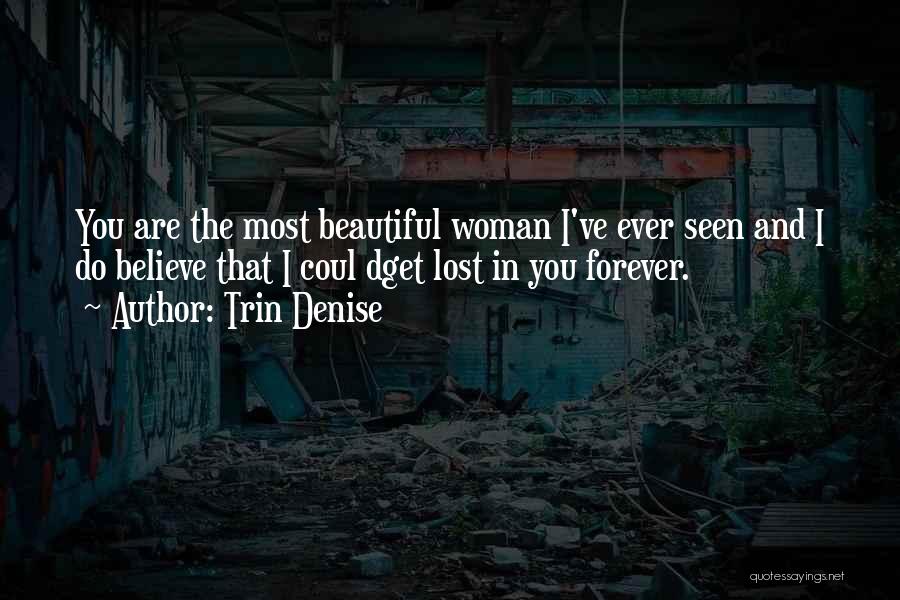 Forever And Ever Love Quotes By Trin Denise