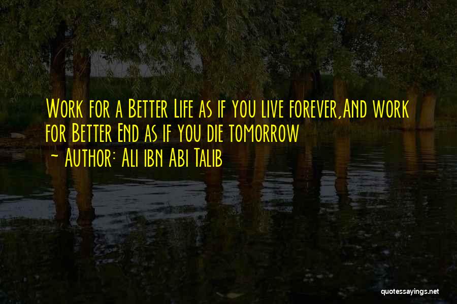 Forever And Ever Quotes By Ali Ibn Abi Talib