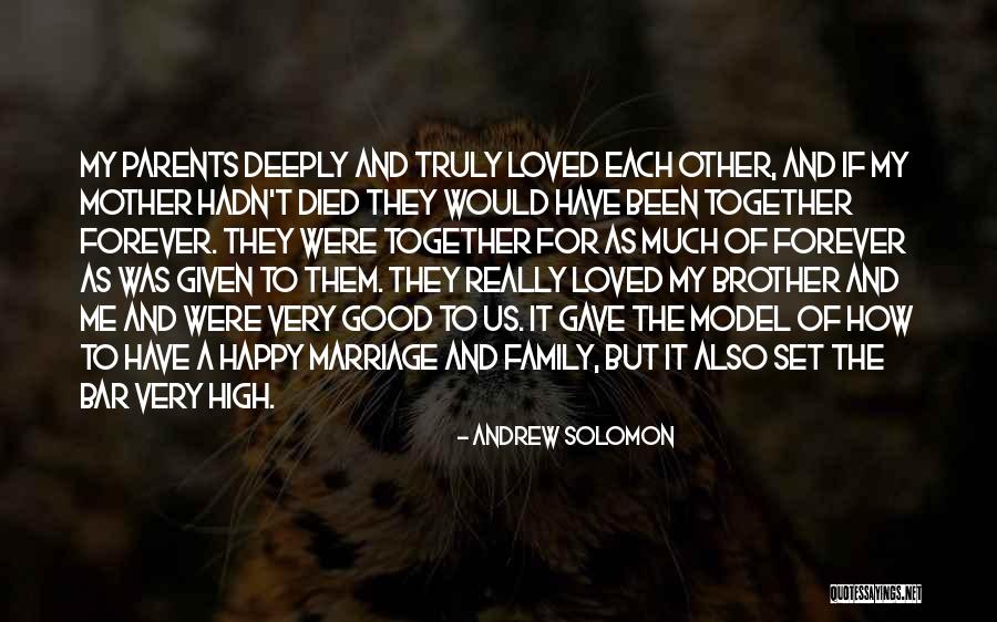 Forever And Together Quotes By Andrew Solomon