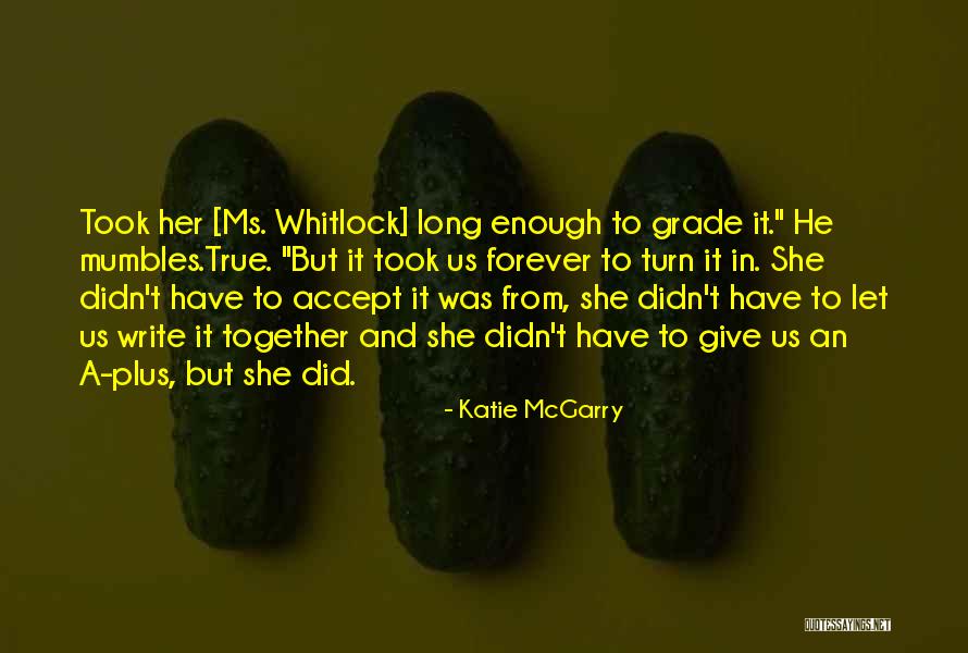 Forever And Together Quotes By Katie McGarry Forever And Together Quotes By Katie McGarry