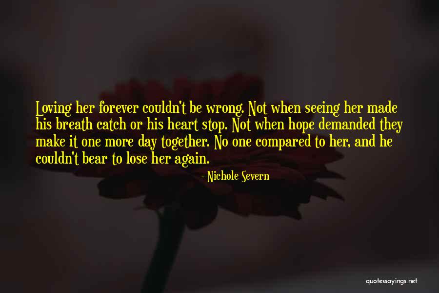 Forever And Together Quotes By Nichole Severn