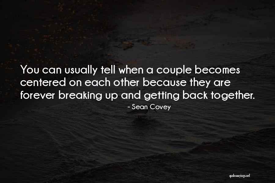 Forever And Together Quotes By Sean Covey