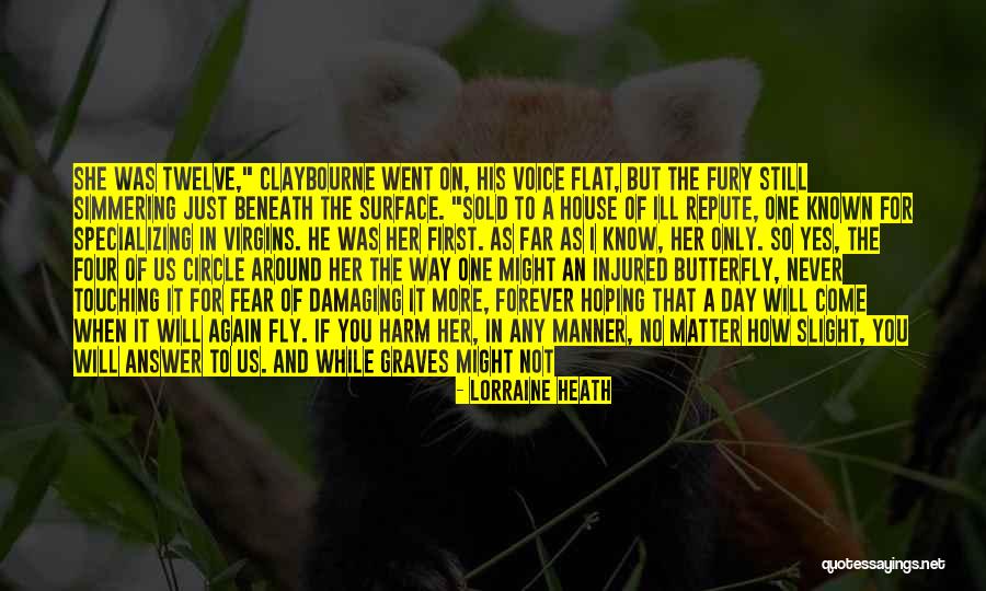 Forever Butterfly Quotes By Lorraine Heath Forever Butterfly Quotes By Lorraine Heath