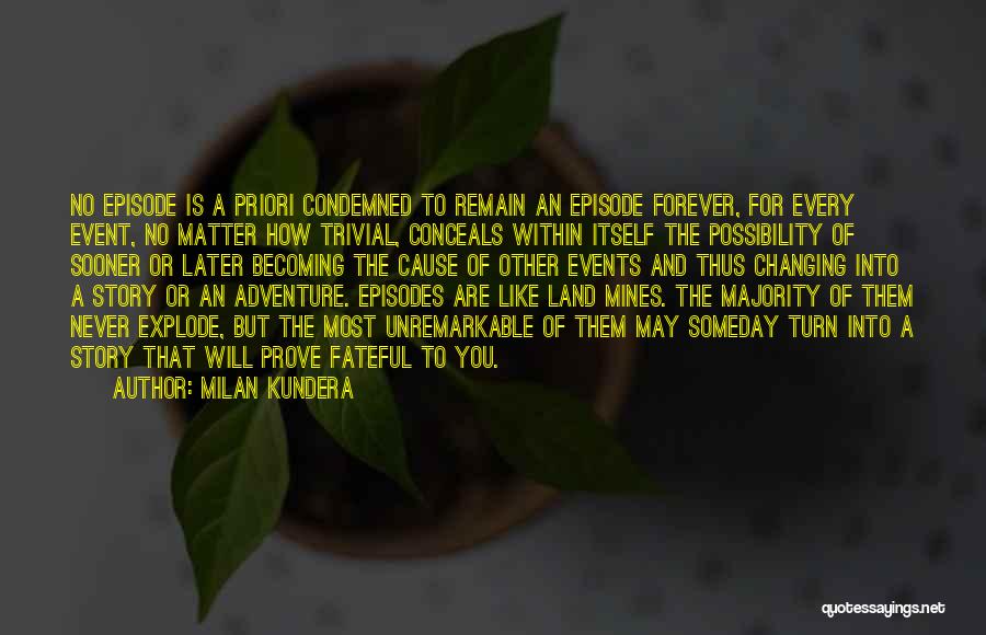 Forever Episode 2 Quotes By Milan Kundera