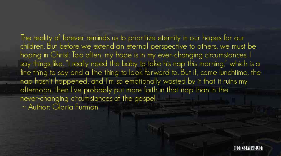 Forever Eternity Quotes By Gloria Furman