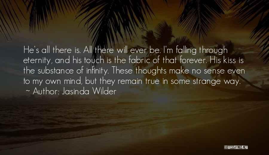 Forever Eternity Quotes By Jasinda Wilder