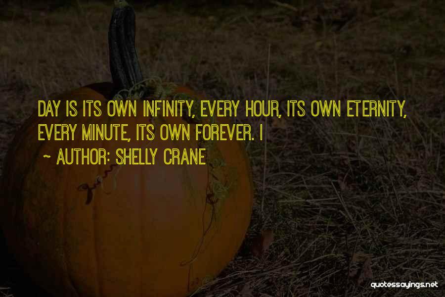 Forever Eternity Quotes By Shelly Crane