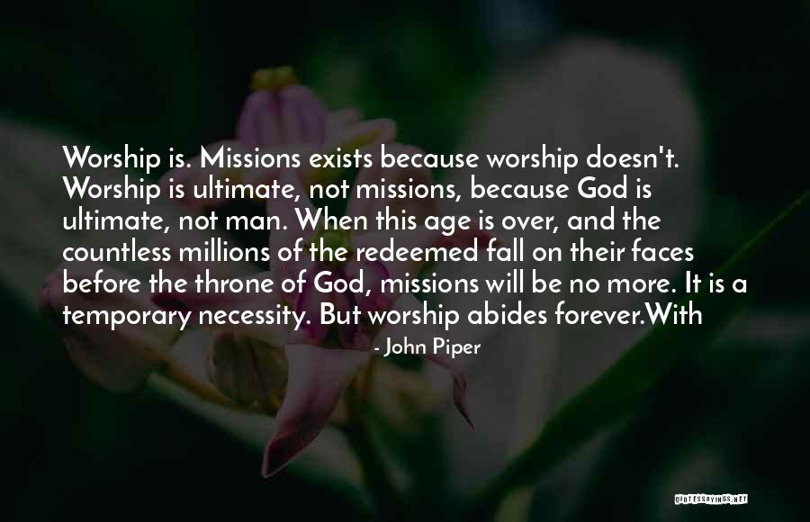 Forever Exists Quotes By John Piper