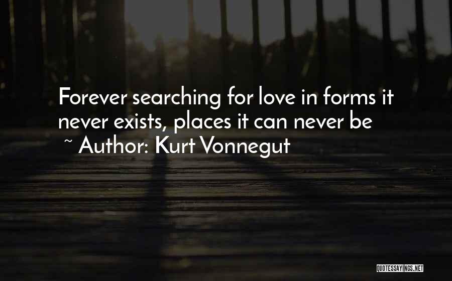 Forever Exists Quotes By Kurt Vonnegut