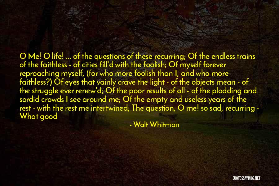 Forever Exists Quotes By Walt Whitman