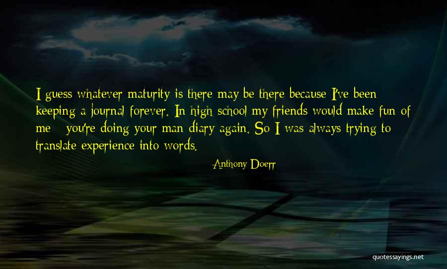 Forever Friends Quotes By Anthony Doerr