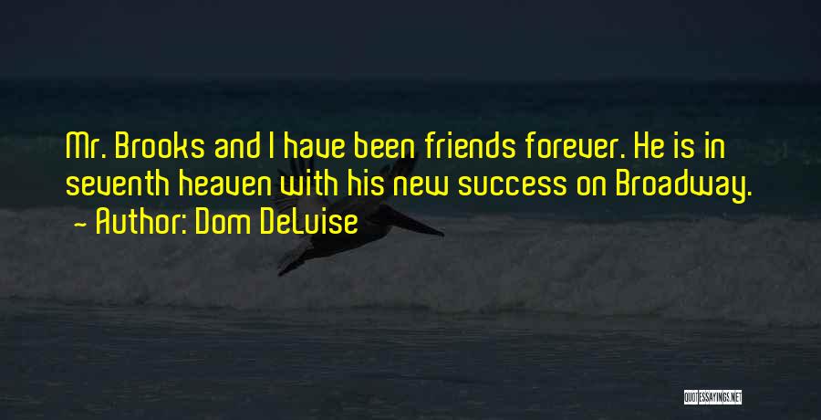Forever Friends Quotes By Dom DeLuise