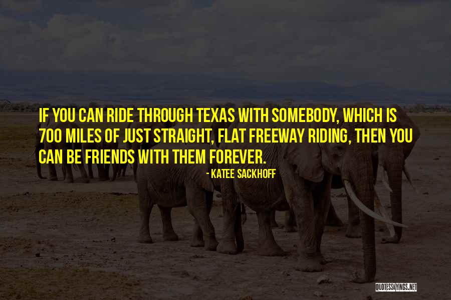 Forever Friends Quotes By Katee Sackhoff Forever Friends Quotes By Katee Sackhoff