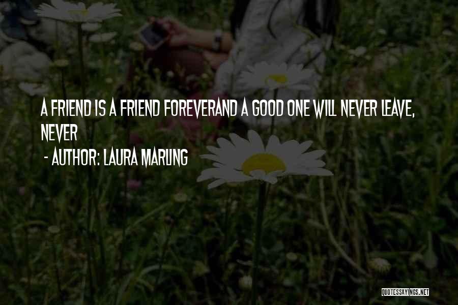Forever Friends Quotes By Laura Marling