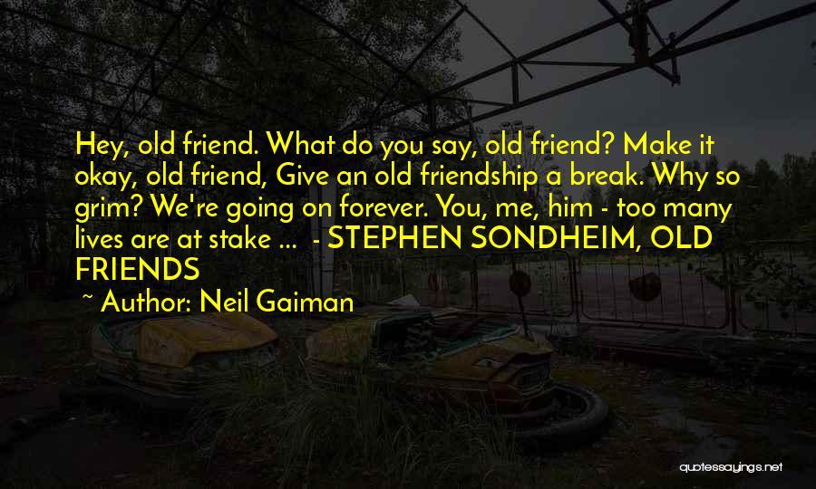 Forever Friends Quotes By Neil Gaiman