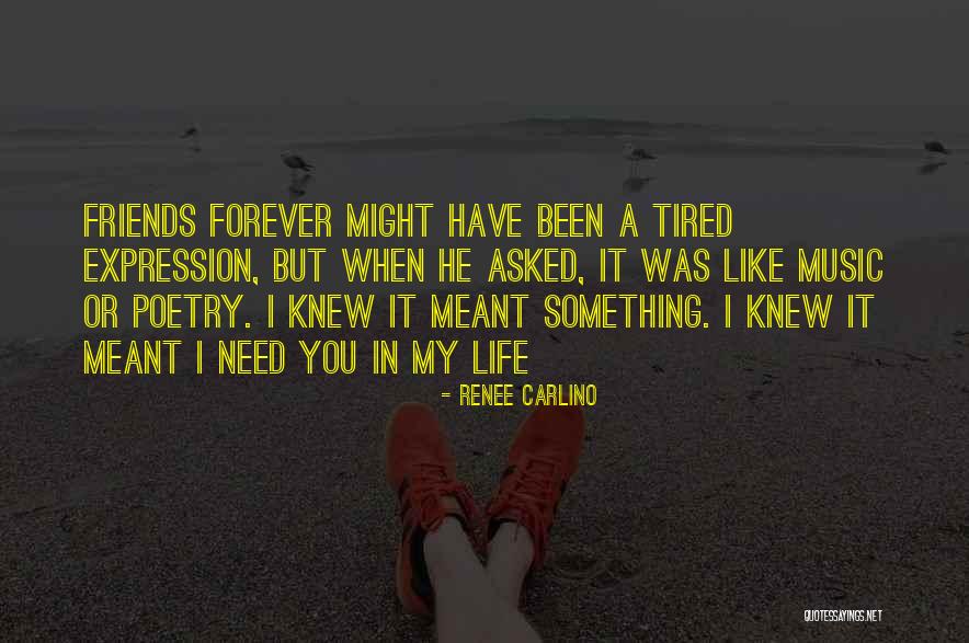 Forever Friends Quotes By Renee Carlino