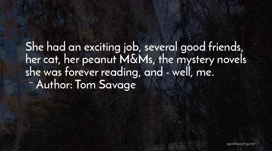 Forever Friends Quotes By Tom Savage