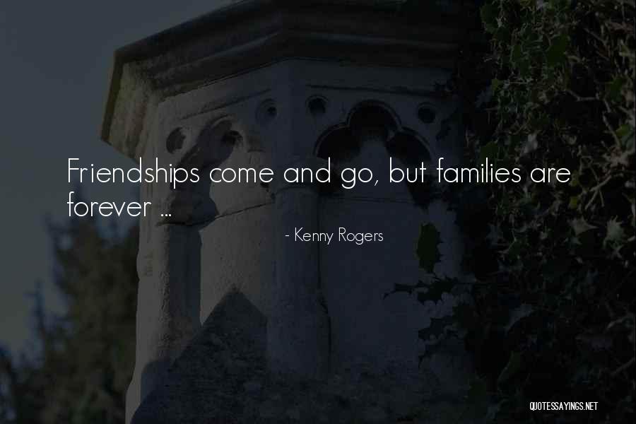 Forever Friendships Quotes By Kenny Rogers