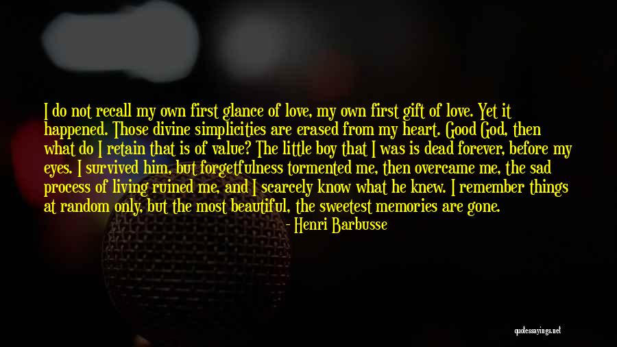 Forever Gone Quotes By Henri Barbusse Forever Gone Quotes By Henri Barbusse
