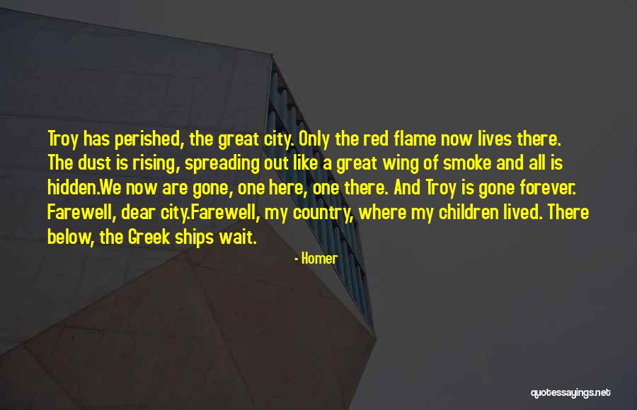 Forever Gone Quotes By Homer Forever Gone Quotes By Homer