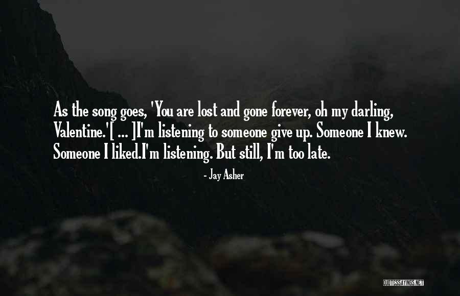 Forever Gone Quotes By Jay Asher Forever Gone Quotes By Jay Asher