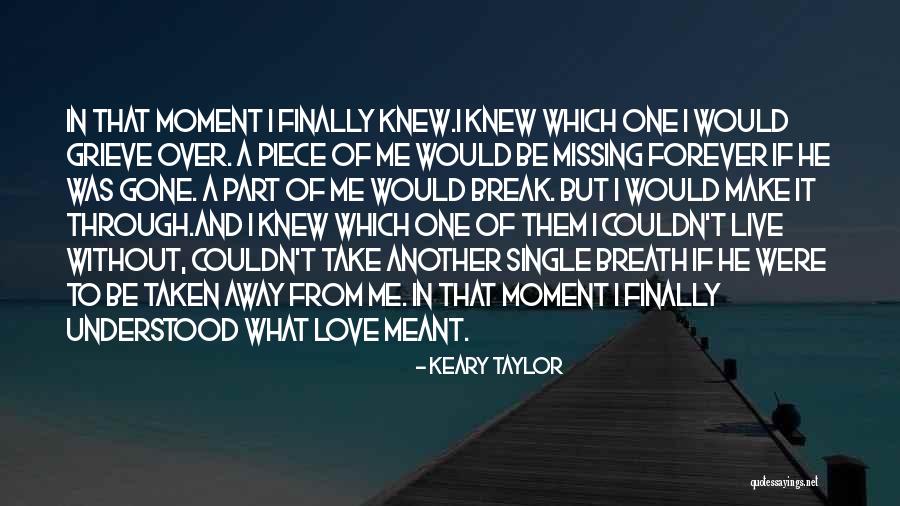 Forever Gone Quotes By Keary Taylor Forever Gone Quotes By Keary Taylor