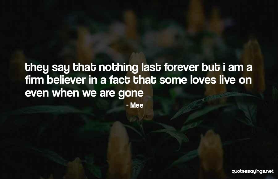 Forever Gone Quotes By Mee Forever Gone Quotes By Mee