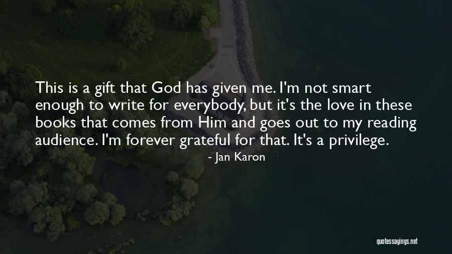 Forever Grateful To God Quotes By Jan Karon