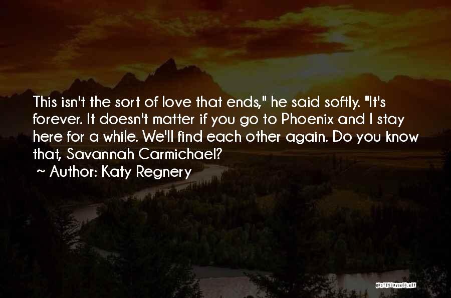 Forever Here For You Quotes By Katy Regnery