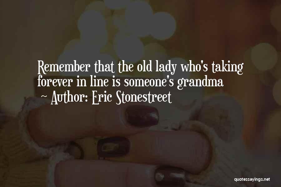 Forever His Lady Quotes By Eric Stonestreet