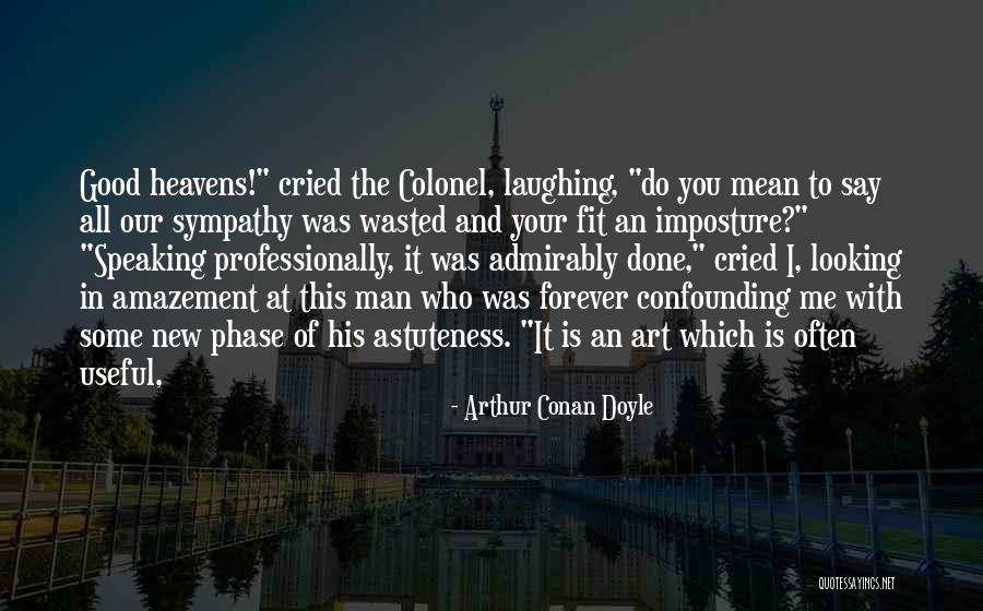 Forever His Quotes By Arthur Conan Doyle