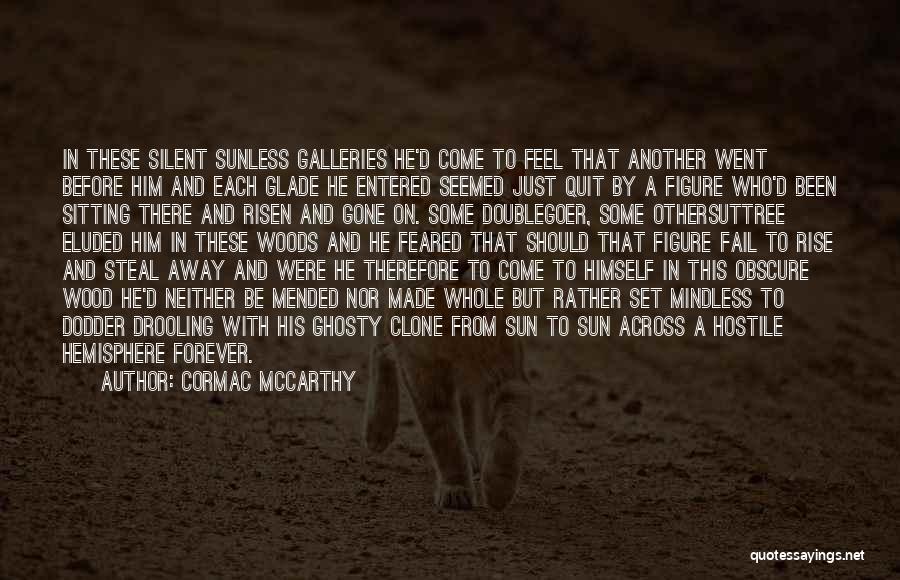 Forever His Quotes By Cormac McCarthy