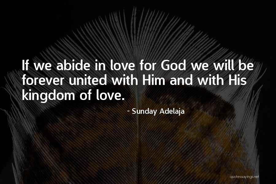 Forever His Quotes By Sunday Adelaja