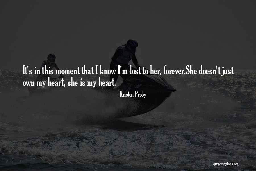 Forever In My Heart Quotes By Kristen Proby