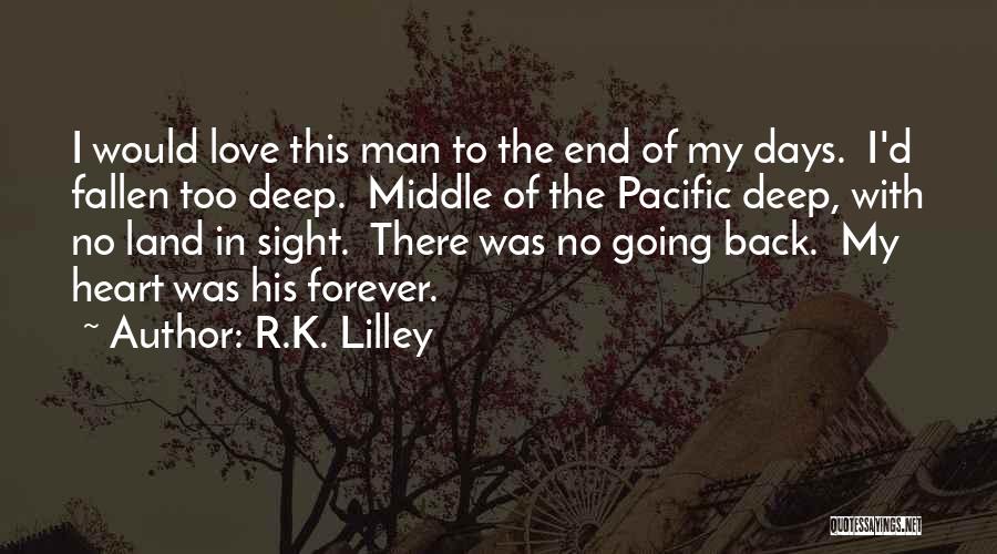 Forever In My Heart Quotes By R.K. Lilley