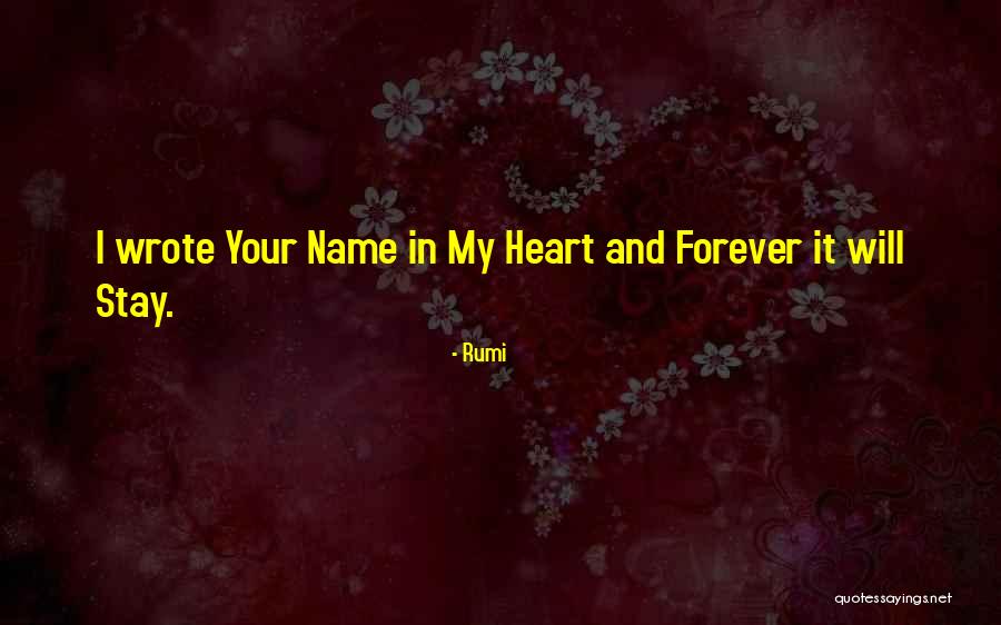 Forever In My Heart Quotes By Rumi